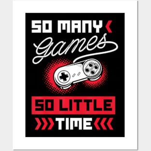 So many Games so little Time Video Gaming Posters and Art